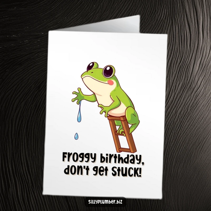 Funny Free Printable Birthday Card with a comical frog stuck on a ladder, desperately reaching for a tiny drip, perfect for a laugh.